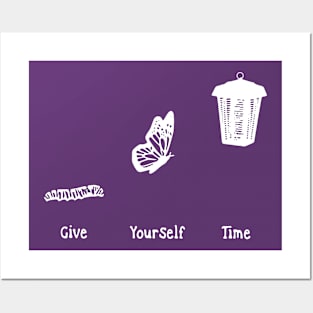 Give yourself time butterfly growth cycle Posters and Art